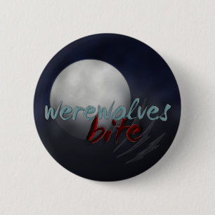 "Werewolves Bite" pin/badge Button