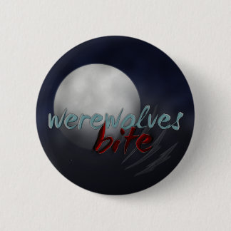 "Werewolves Bite" pin/badge Button
