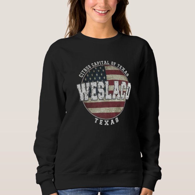 Weslaco Texas Vintage American flag Sweatshirt (Front)