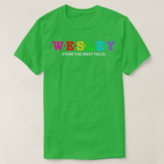 Wesley From The West Field T-Shirt (Design Front)