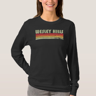 Wesley Hills Ny New York Funny City Home Root Ret T-Shirt