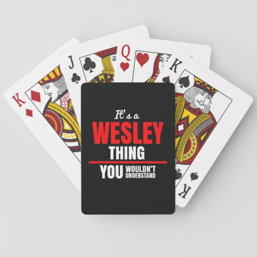 Wesley thing you wouldnt understand name poker cards