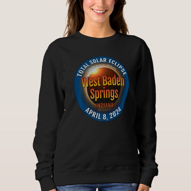 West Baden Springs Indiana IN Total Solar Eclipse  Sweatshirt (Front)