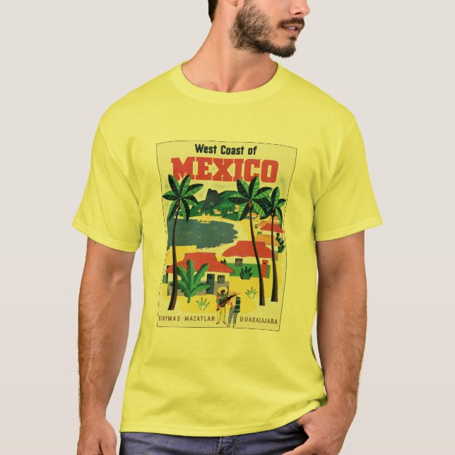 West Coast of Mexico Guaymas, Mazatlan, Guadalajar T-Shirt (Front)
