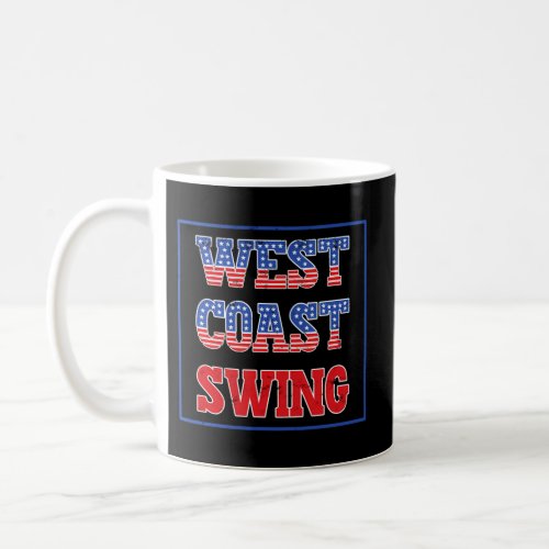 West Coast Swing Usa For A Dancer Coffee Mug