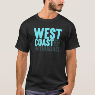 West Coaster Enthusiast Funny West Coast Roller Co T-Shirt