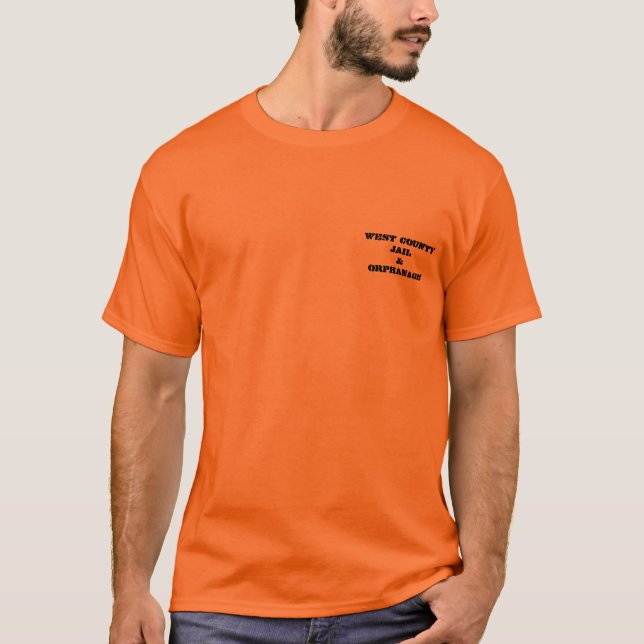 West County Jail & Orphanage - Customized T-Shirt (Front)