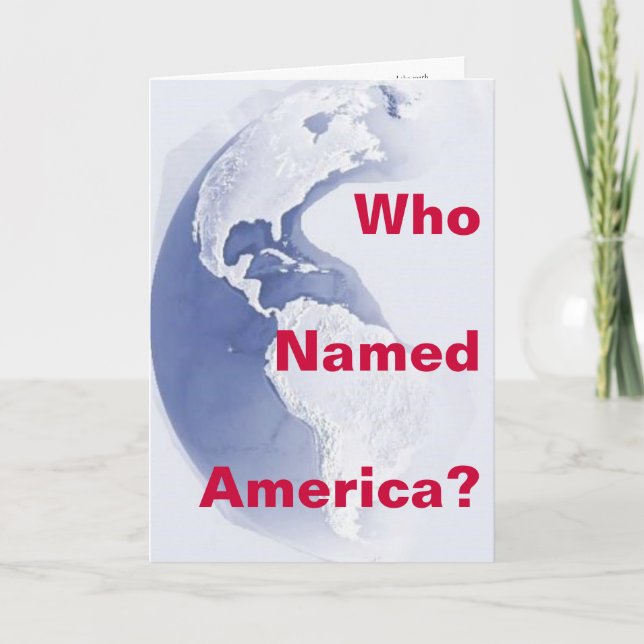 West-Hemisphere, Who Named America? Greeting Card (Front)