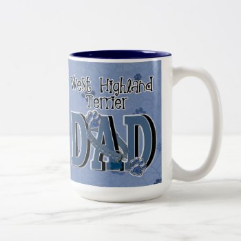 West Highland Terrier Dad Two-tone Coffee Mug by FrankzPawPrintz at Zazzle