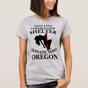 WEST LINN CHEERLEADER SHELTER DONATE NOW OREGON T-Shirt