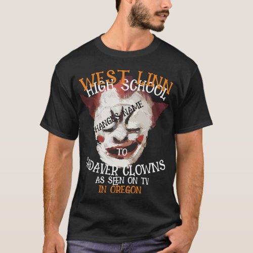 WEST LINN HIGH SCHOOL TO CADAVER CLOWNS NAME