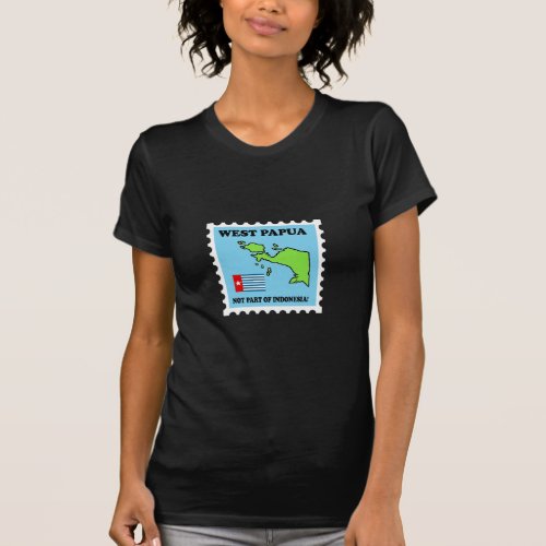 West Papua _ Not Part of Indonesia T_Shirt