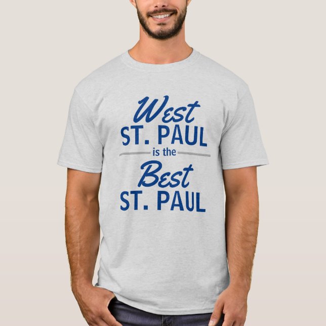 West St. Paul is the Best St. Paul T-Shirt (Front)