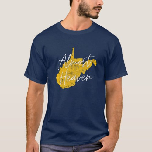 West Virginia Almost Heaven WV Map State Home 304 T_Shirt