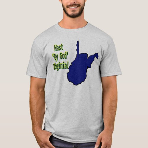West Virginia By God T_Shirt