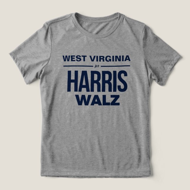 West Virginia for Harris Walz Tri-Blend Shirt (Design Front)