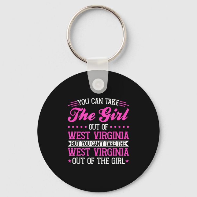 West Virginia Girl Can't Take Out The West Virgini Keychain (Front)