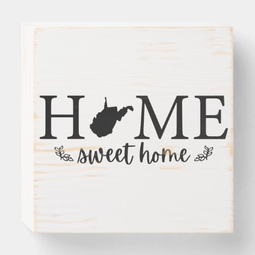 West Virginia Home Sweet Home Wooden Box Sign