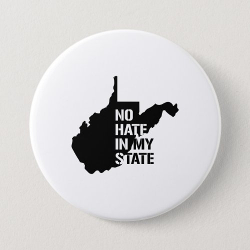 West Virginia No Hate In My State Button