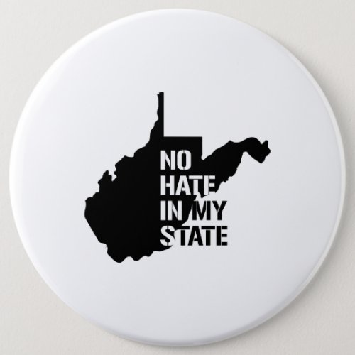West Virginia No Hate In My State Pinback Button