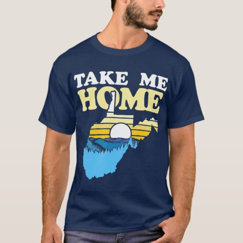 West Virginia Outdoors Take Me Home Mountains T_Shirt