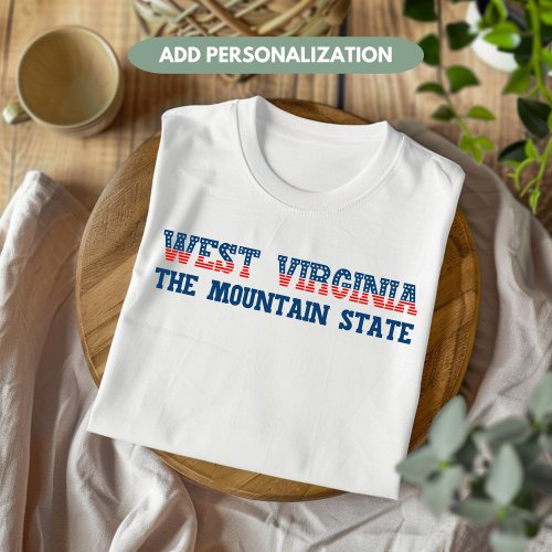 West Virginia Patriotic Mountain State Custom T_Shirt