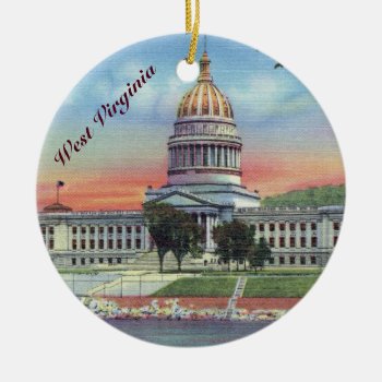 West Virginia State Capitol Ceramic Ornament by vintageamerican at Zazzle