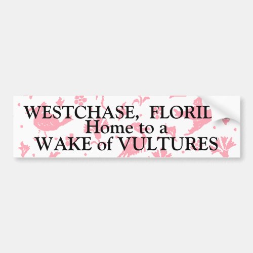 Westchase Florida fun vulture wake birding birds Bumper Sticker