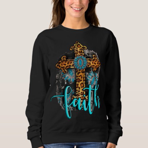Western Boho Christian Turquoise Leopard Faith Cro Sweatshirt