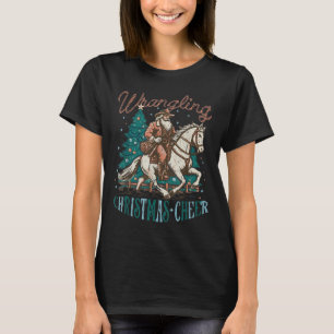 Western Christmas Wrangling Christmas Cheer Cowboy T-Shirt