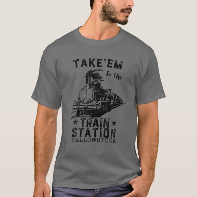 Western Coountry Yellowstone | Take Em To The Trai T-Shirt (Front)