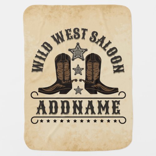 Western Cowboy Boots ADD NAME Sheriff Spurs Saloon Baby Blanket
