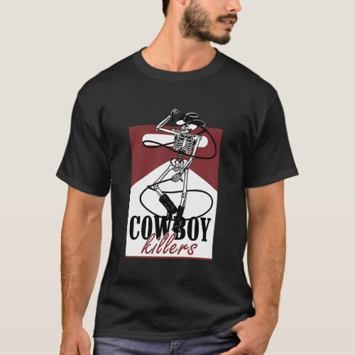Western Cowboy Punchy Cowboy Killers Skull Skeleto T_Shirt