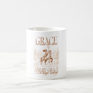 Western Cowgirl Grace Grace Carried Me Here Coffee Mug