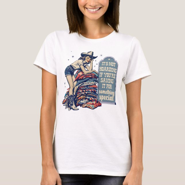 Western cowgirl pinup girl quilter quilting sewing T-Shirt (Front)