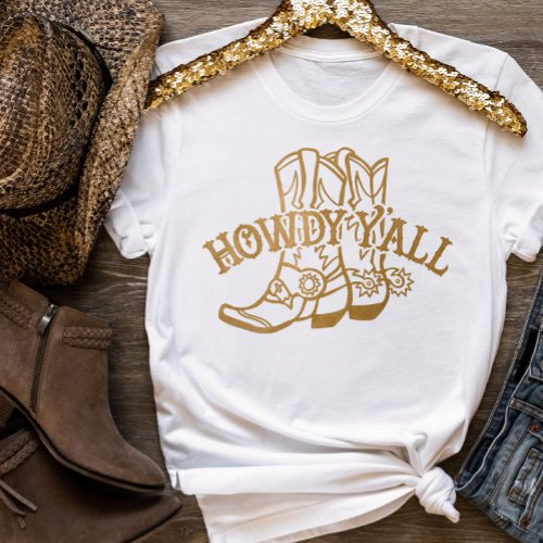 Western Faux Gold Cowboy Boots Howdy Y'all T-Shirt