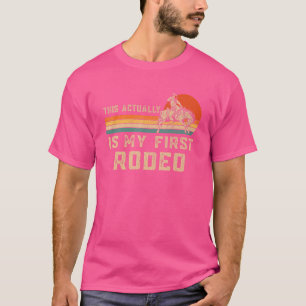 Western Horseback Country This Actually Is My Firs T-Shirt