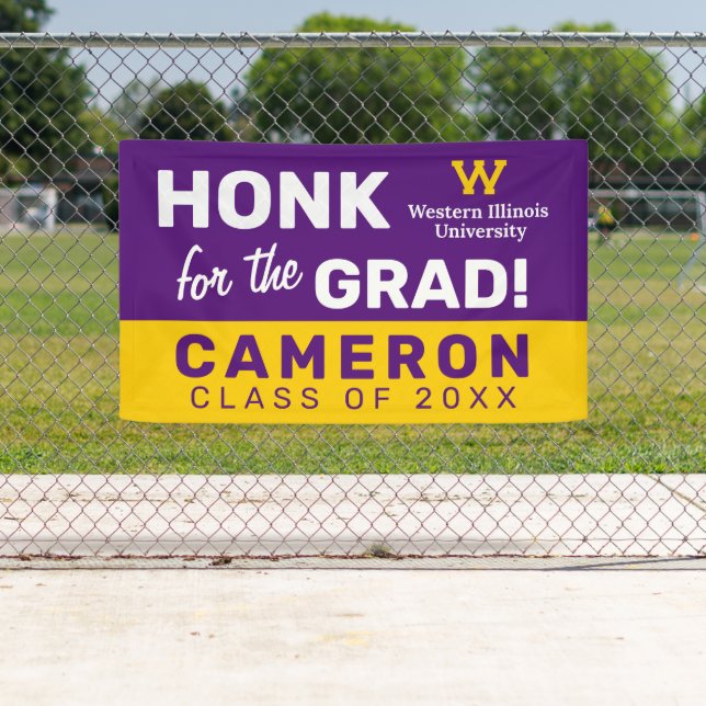 Western Illinois University | Honk for the Grad Banner (Insitu)