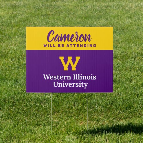 Western Illinois University  Will Be Attending Sign