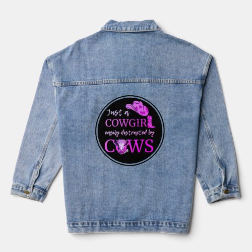 Western JUST A COWGIRL EASILY DISTRACTED BY COWS Denim Jacket