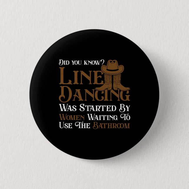 Western Line Dance 5678 Funny Line Dancing  Button (Front)