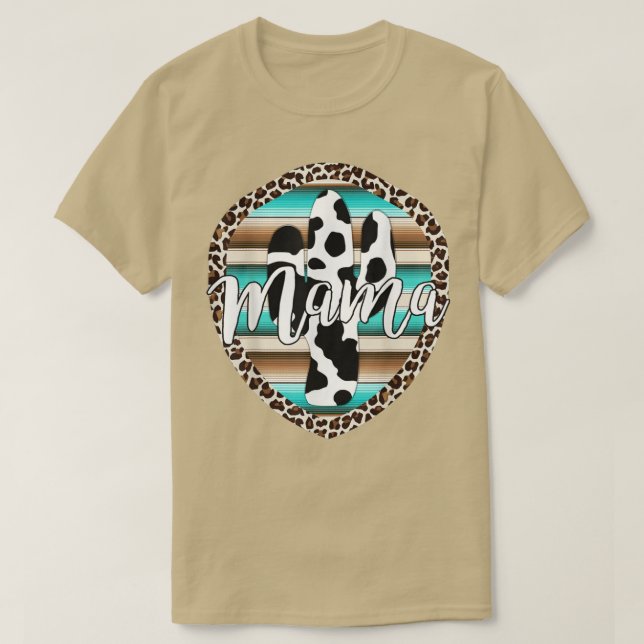Western Mom Serape cow Cactus Leopard Cowgirl Rode T-Shirt (Design Front)