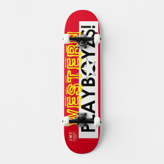 WESTERN PLAYBOYZ$! / JMT SKATERBOARDS / IPIX SKATEBOARD (Front)