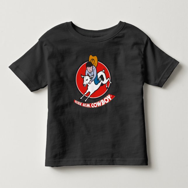 Western Rodeo Cowboy Mutton Bustin Ride "em Cowboy Toddler T-shirt (Front)