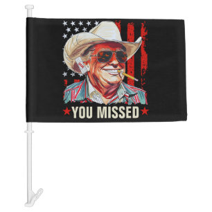 Western Trump Cowboy   You Missed Trump 2024 Car Flag
