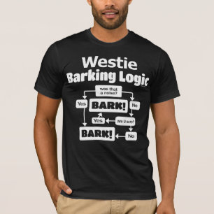 Westie Barking Logic T-Shirt