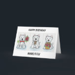 Westie Birthday card wife sister friend daughter<br><div class="desc">I have created this lovely cute westie card using my colorful artwork. It can be personalized on the front and inside to add your personal touch. Please take a look at my other items.</div>