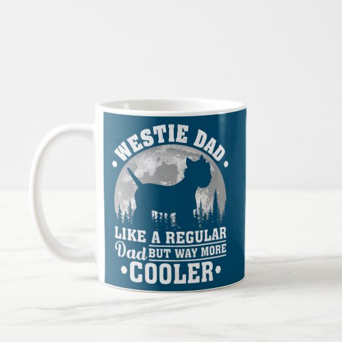 Westie Dad Like A Regular Dad Funny Westie Dog Coffee Mug