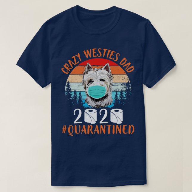 Westie Dog With Face Mask Toilet Papers Happy Fath T-Shirt (Design Front)