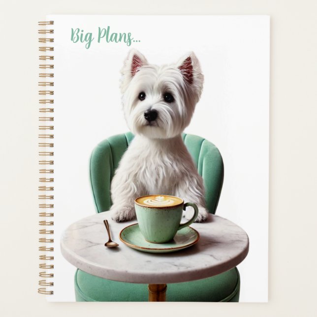 Westie drinking latte Planner (Front)